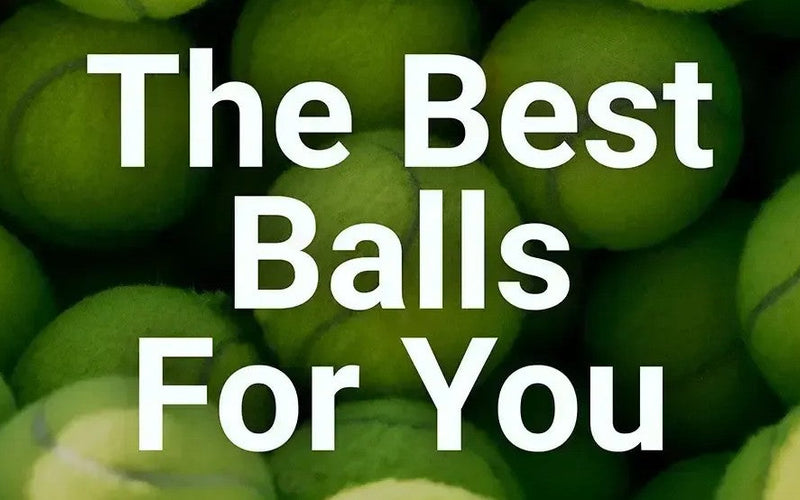 Tennis balls with the text "The Best Balls For You."