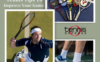 10 Tips to Improve Your Tennis Skills