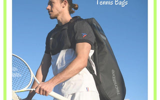 Tennis Bags - Finding Your Type
