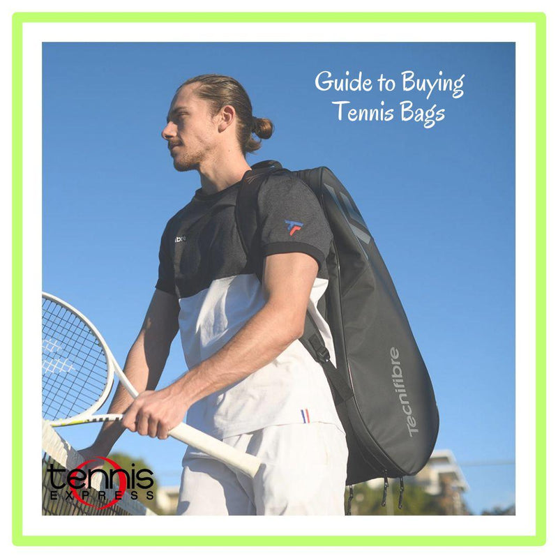 Tennis Bags - Finding Your Type