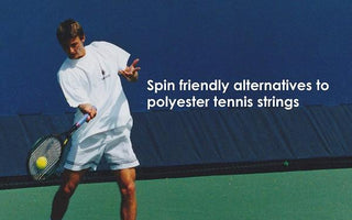 Spin Friendly Alternatives to Polyester Strings