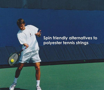 Spin Friendly Alternatives to Polyester Strings