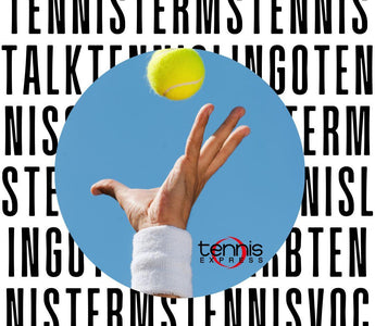 Tennis Terms and Vocabulary