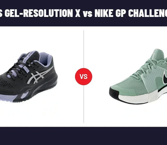 ASICS Gel-Resolution X vs. Nike Zoom GP Challenge 1.5