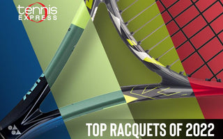 Top Tennis Racquets of the Year 2022