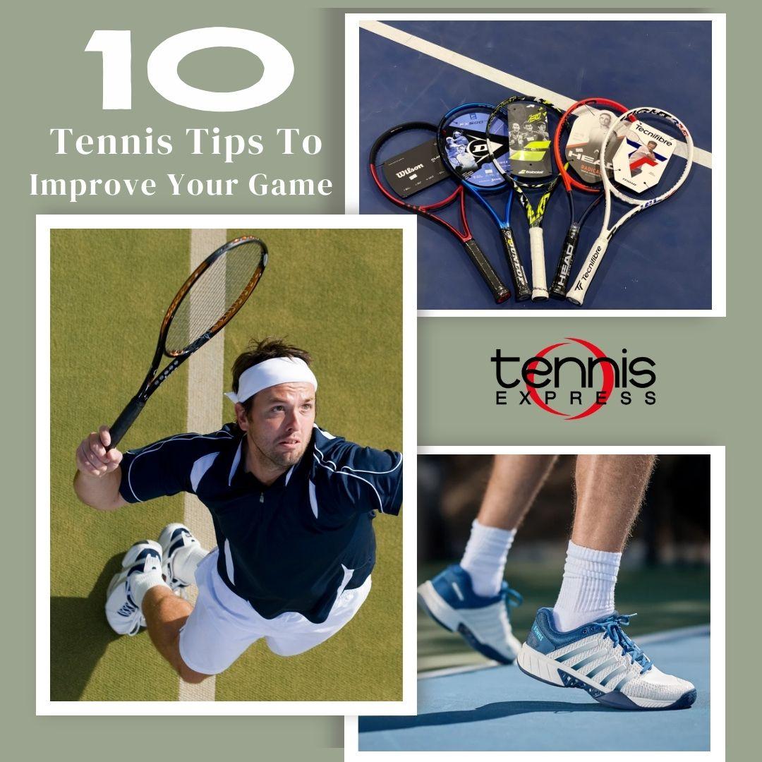 10 Tips to Improve Your Tennis Skills – Tennis Express