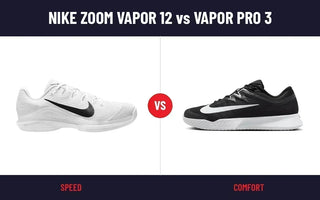 Nike Zoom Vapor 12 vs. Vapor Pro 3: Which One Belongs In Your Bag?
