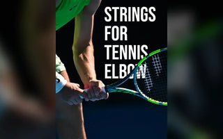 Best Strings for Tennis Elbow: Arm-Friendly Picks for 2026