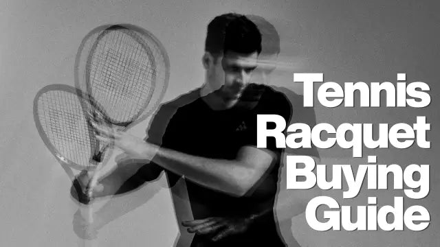 Tennis Racquet Buying Guide